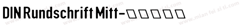 DIN Rundschrift Mitt字体转换